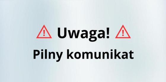 Pilny komunikat